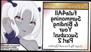 Watch the video about [Futa4All] Summoning & Binding Your Succubus! Pt 2 [Script by Comrade Question]