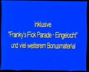 Watch the video about Franky's Fickparade - Eingelocht