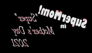 Watch the video about SuperMom Mother's Day 2021